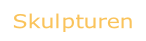 Skulpturen.